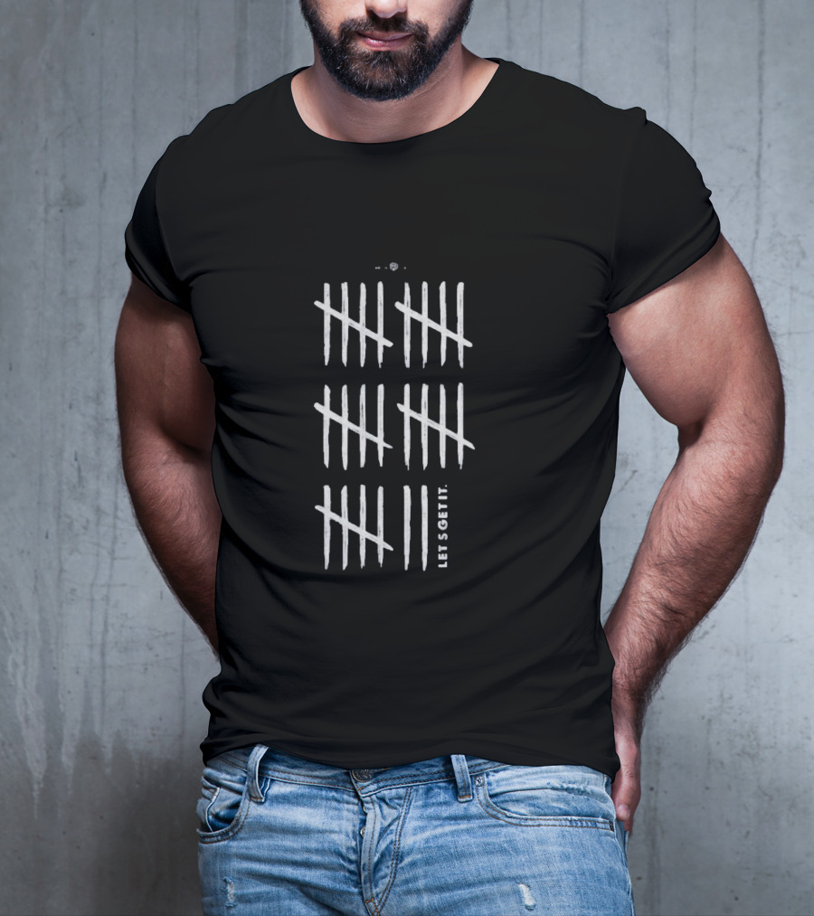 28 Let's Get It Tally Marks Design T-Shirt