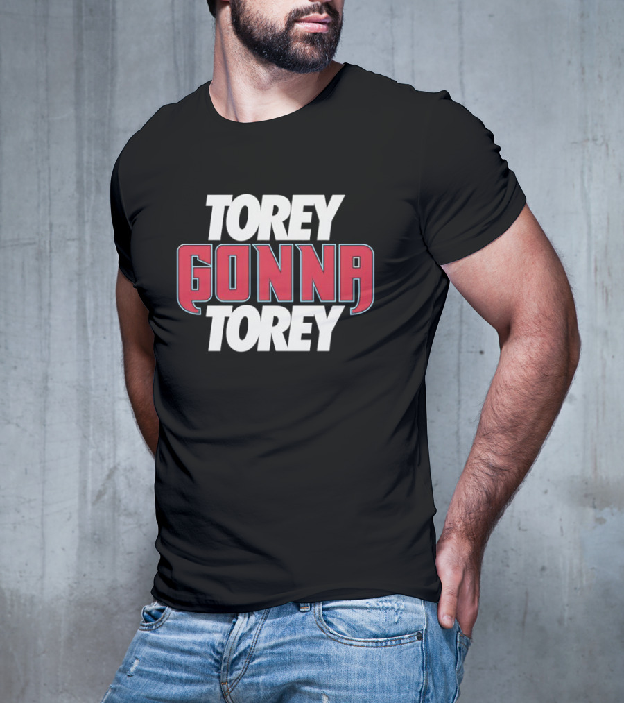 Torey Gonna Torey Arizona Diamondbacks T-Shirt
