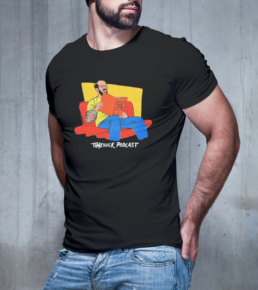 Bad Magic Timesuck Podcast Light Reading World's Worst Serial Killers Sofa T-Shirt