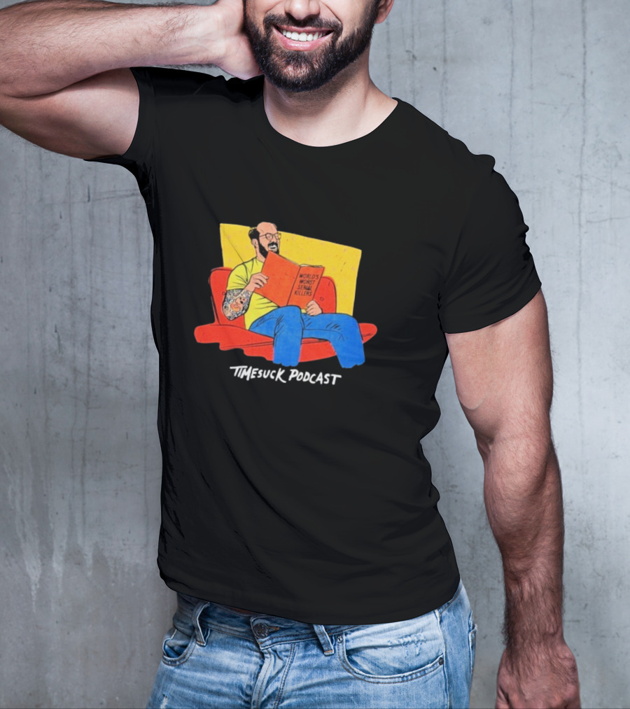 Bad Magic Timesuck Podcast Light Reading World's Worst Serial Killers Sofa T-Shirt