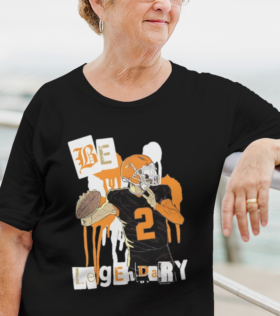 Be Legendary Cleveland Browns Football Player Number 2 T-Shirt