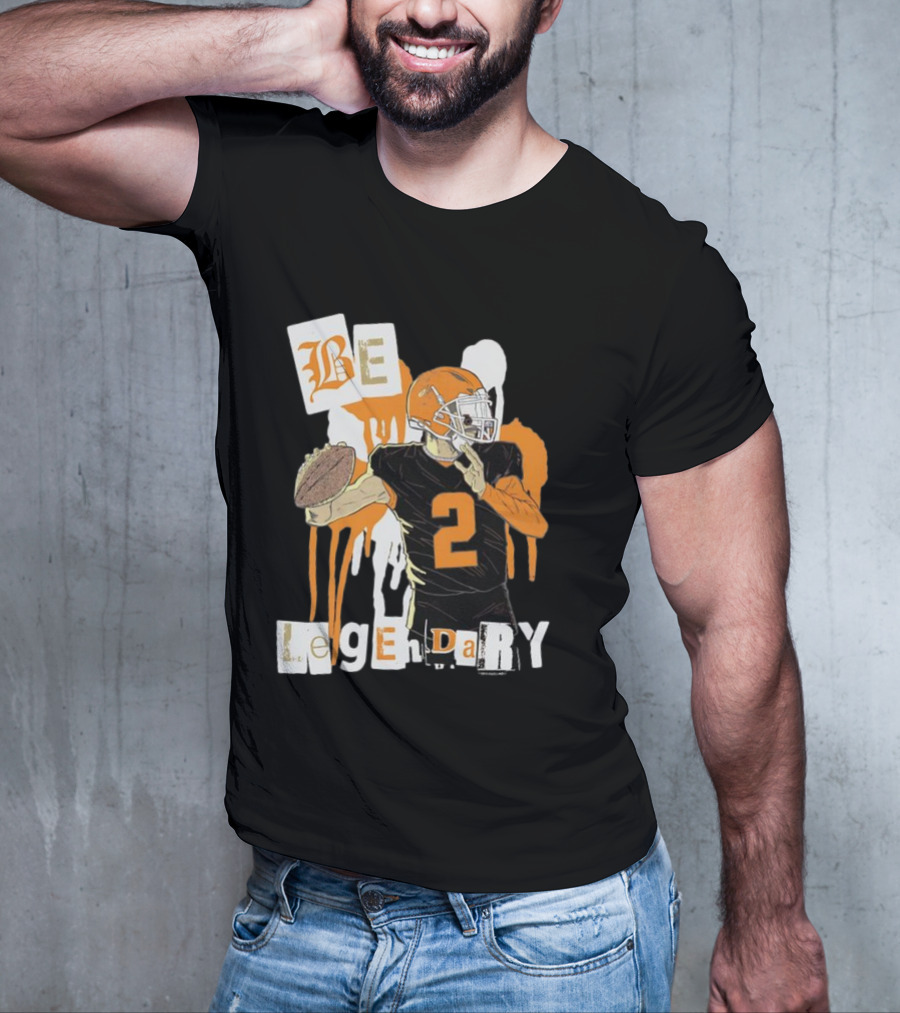 Be Legendary Cleveland Browns Football Player Number 2 T-Shirt