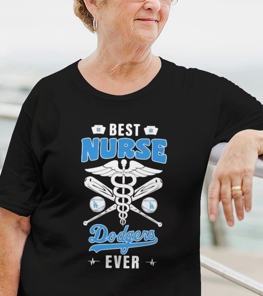 Best Nurse Los Angeles Dodgers Ever T-Shirt