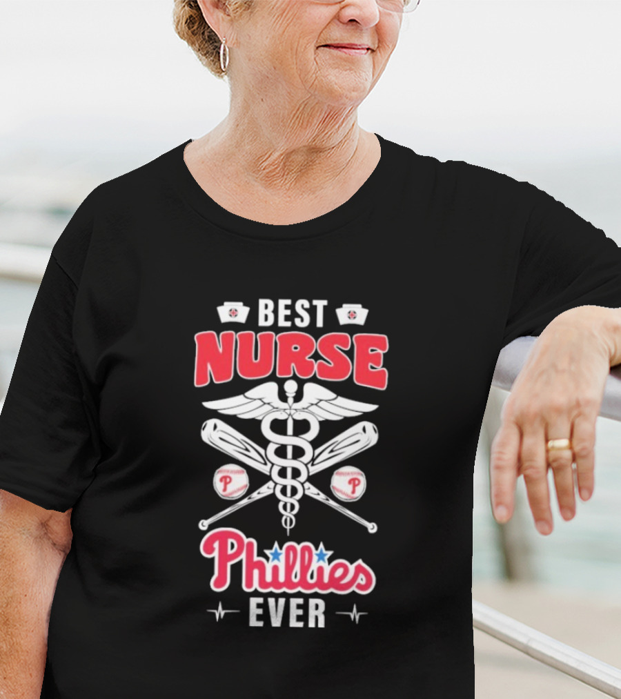 Best Nurse Phillies Baseball Ever T-Shirt