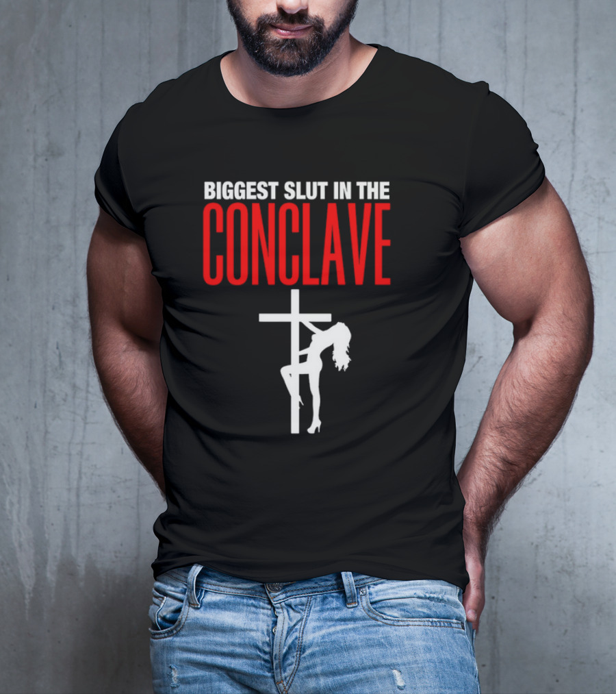 Biggest Slut In The Conclave Cross Silhouette T-Shirt