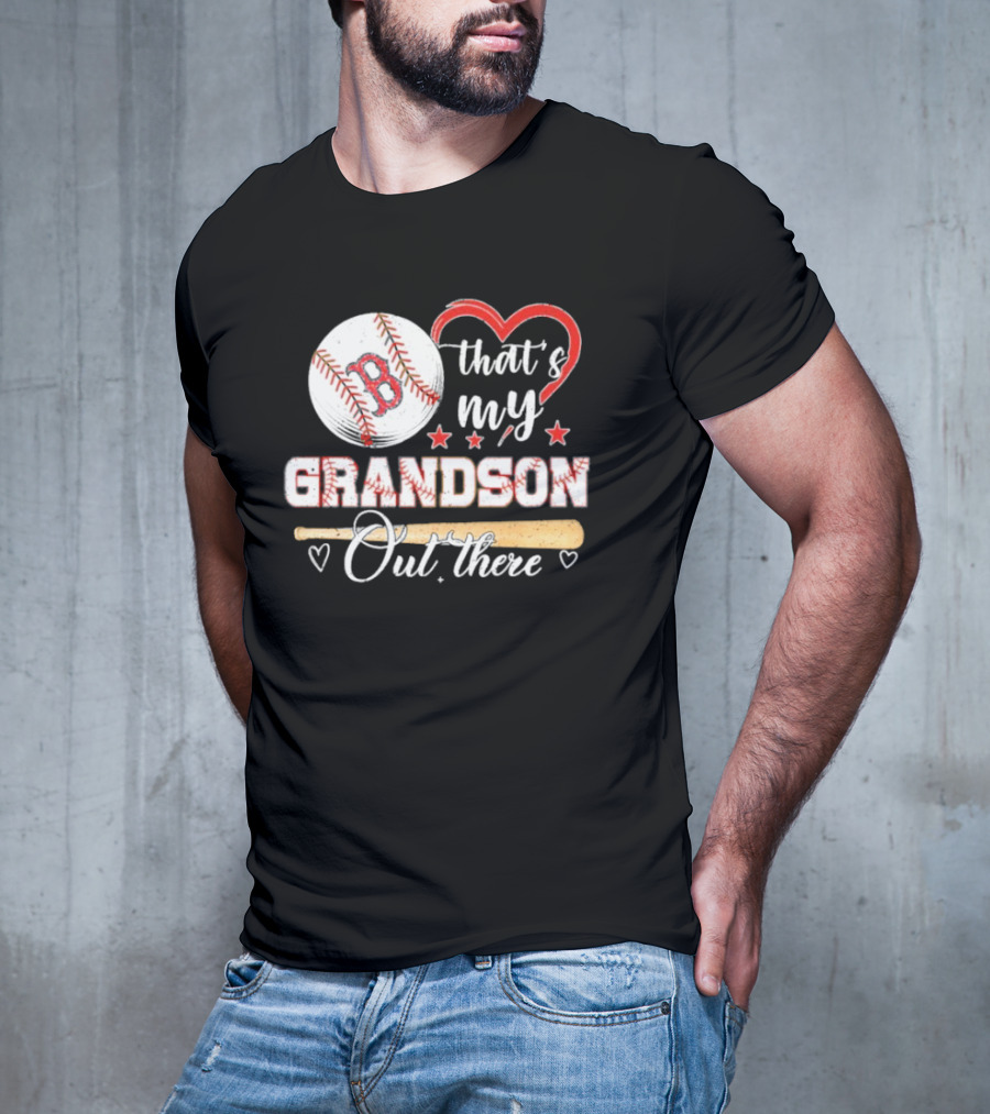 Boston Red Sox Baseball Heart That's My Grandson Out There T-Shirt