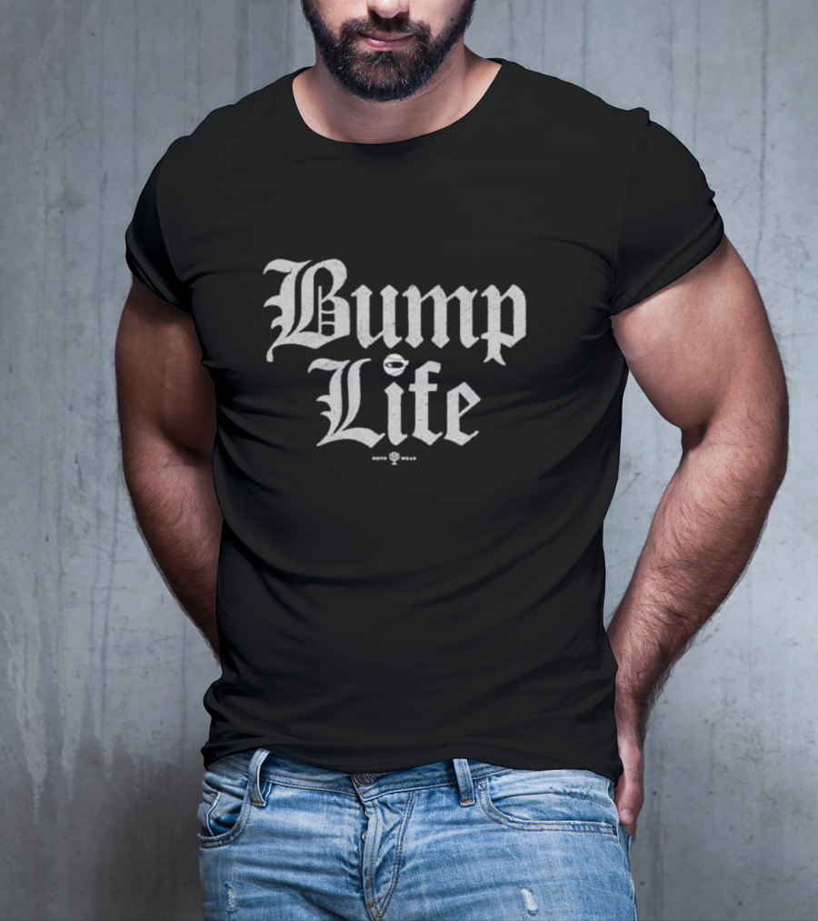 Bump Life Old English Style T-Shirt