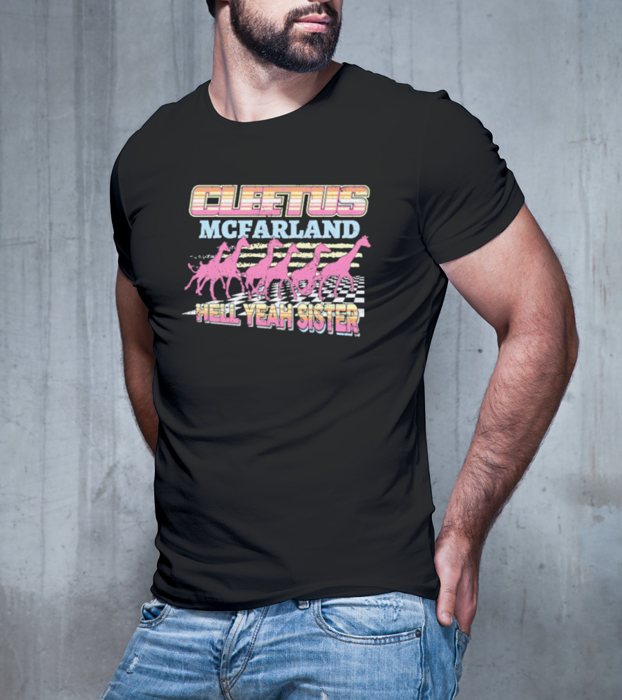 Cleetus McFarland Hell Yeah Sister Racing Dinosaurs T-Shirt