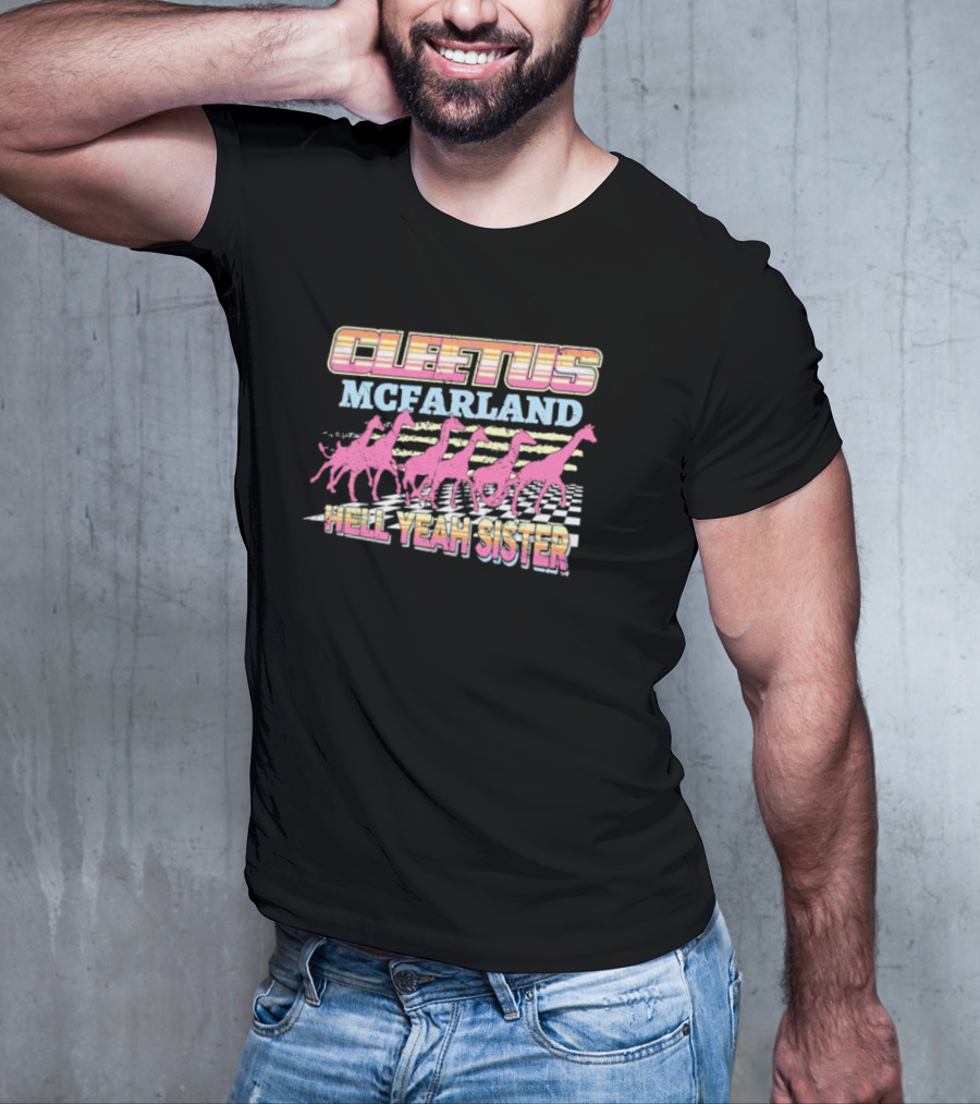 Cleetus McFarland Hell Yeah Sister Racing Dinosaurs T-Shirt