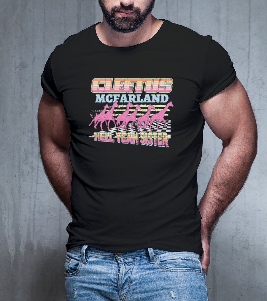 Cleetus McFarland Hell Yeah Sister Racing Dinosaurs T-Shirt