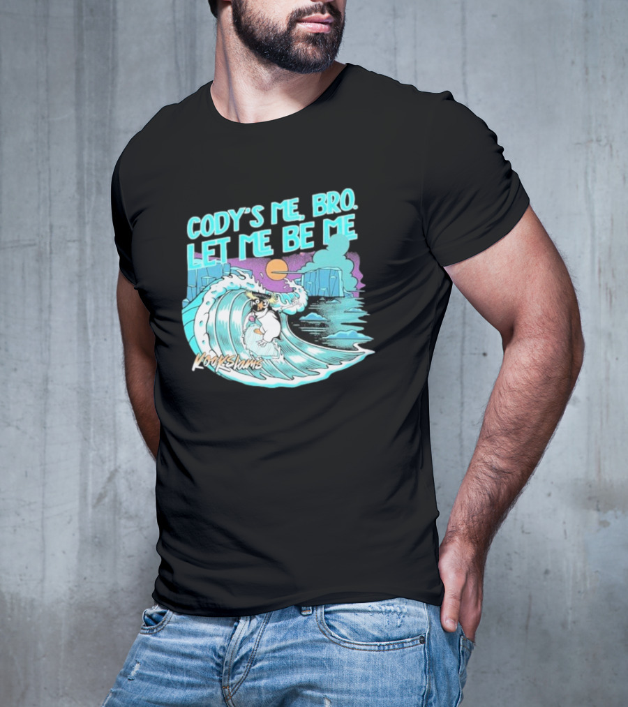 Cody's Me Bro Let Me Be Me Kookslams Surfing Wave Dog Adventure T-Shirt