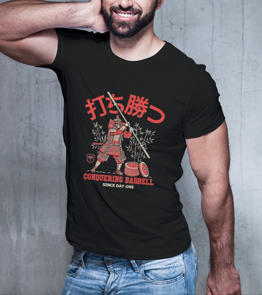 打ち勝つ Conquering Barbell Samur⼤ Since Day One T-Shirt