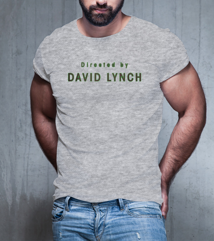 Directed By David Lynch Text In Green Letters T-Shirt