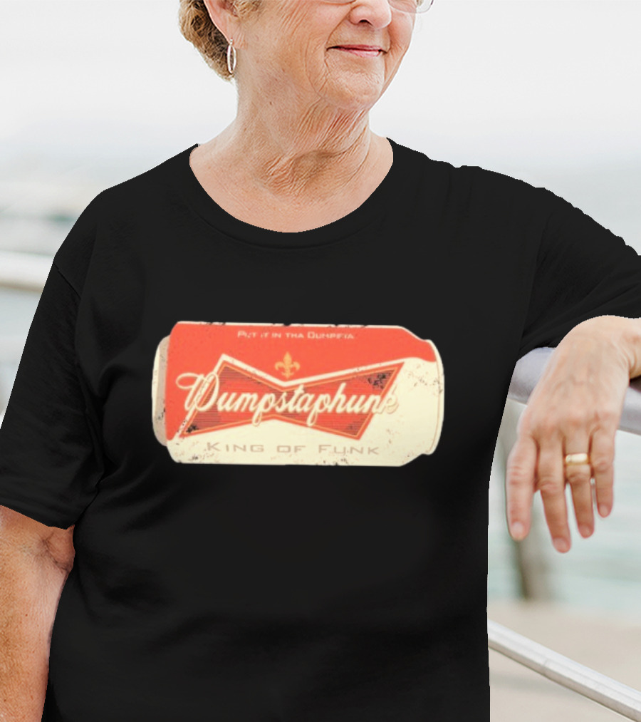 Dumpstaphunk Put It In The Dumpster King Of Funk Vintage Beer Can Design T-Shirt