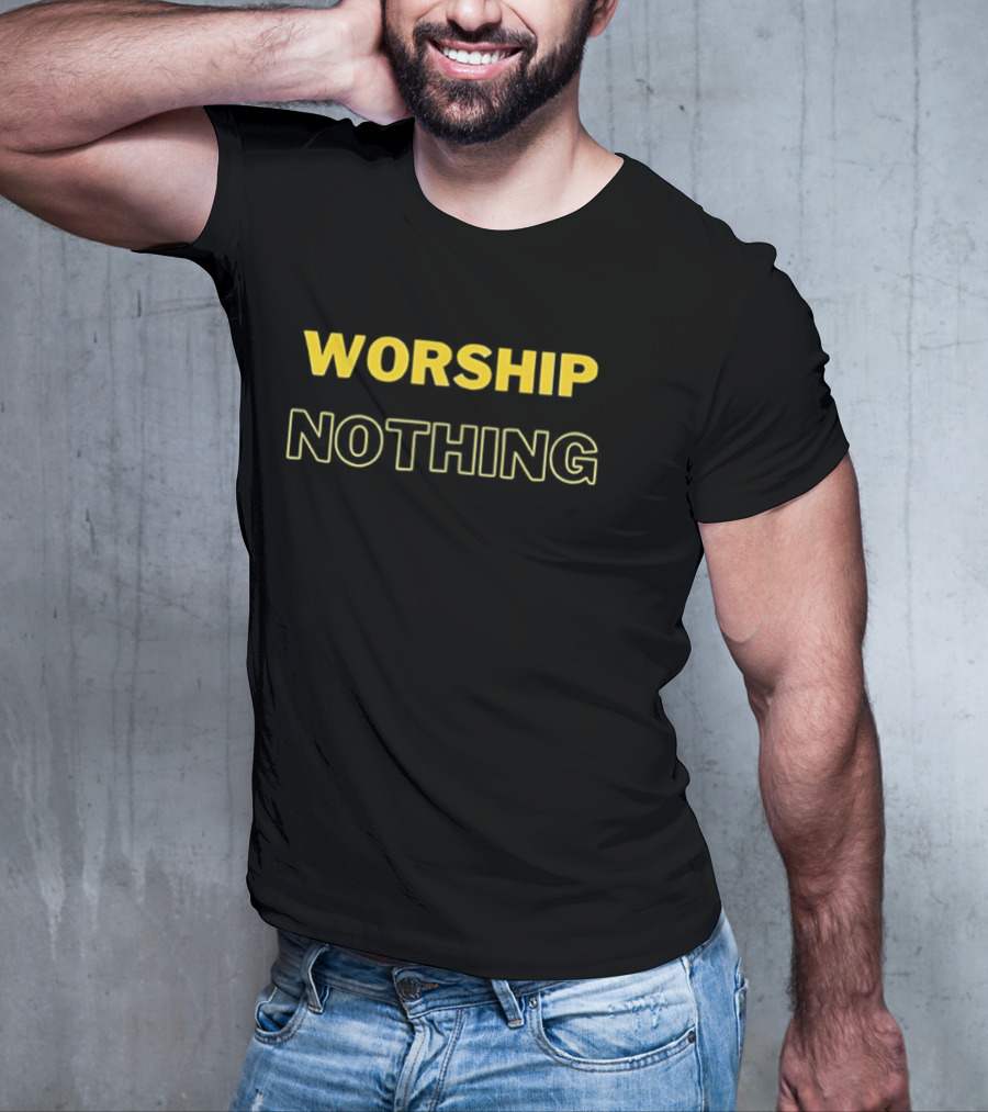 Worship Nothing Eve Wasframed T-Shirt