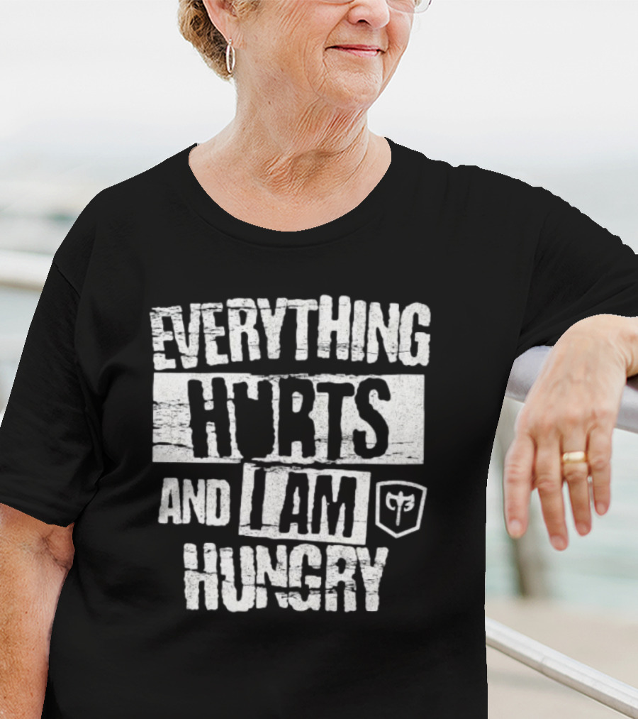 Everything Hurts And I Am Hungry Barbell Fitness Motivation T-Shirt