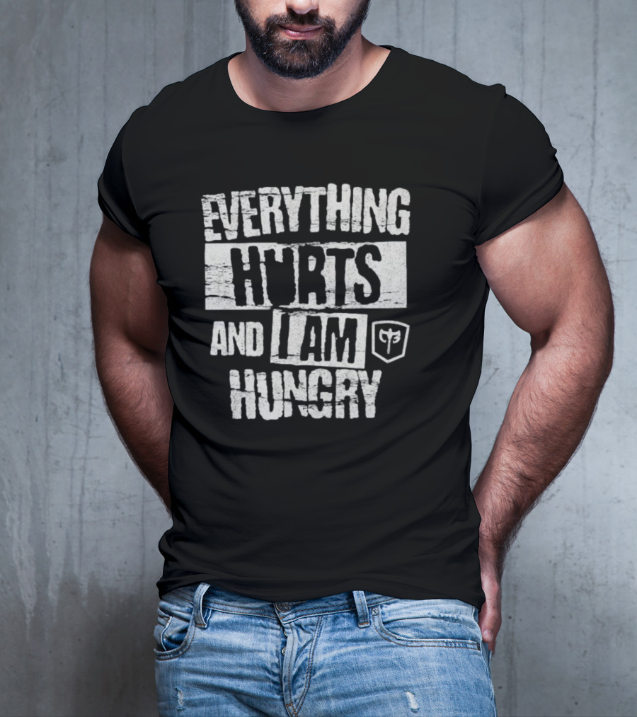 Everything Hurts And I Am Hungry Barbell Fitness Motivation T-Shirt