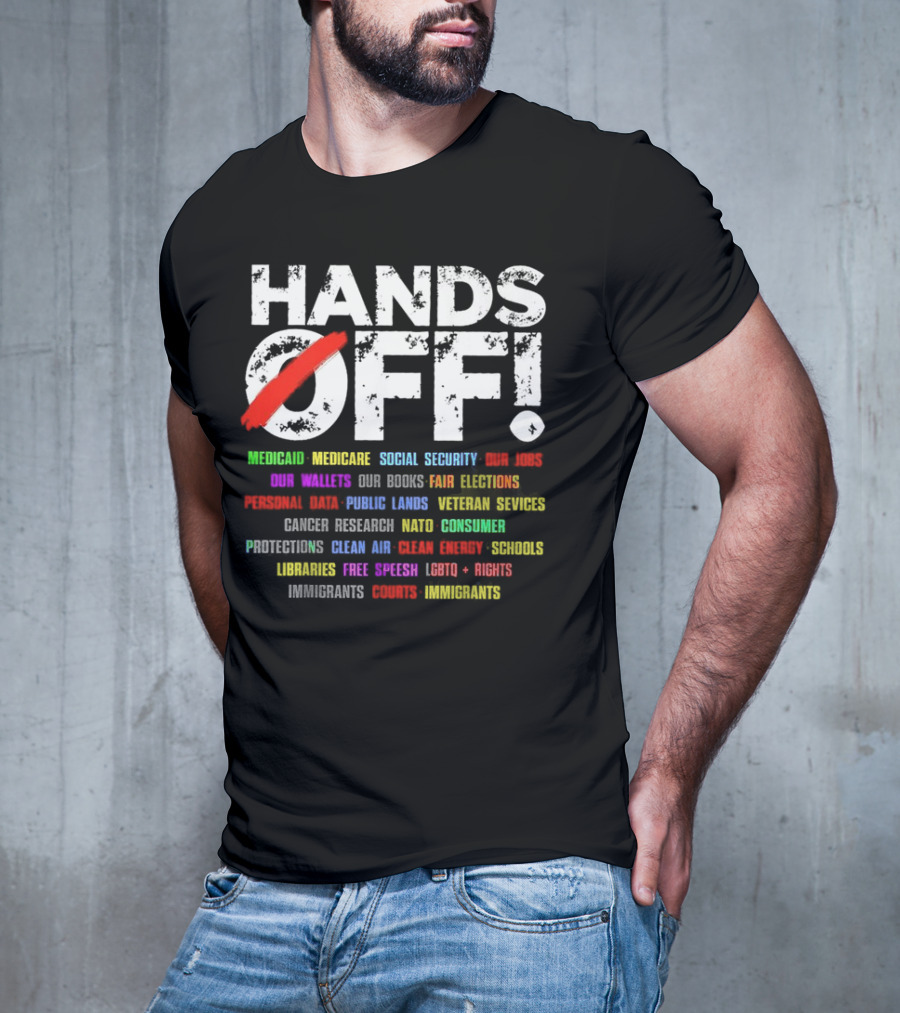 Hands Off: Protecting Healthcare, Education, Environment, And Social Rights T-Shirt