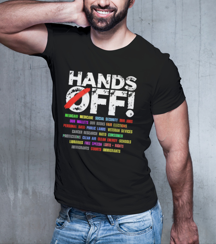 Hands Off: Protecting Healthcare, Education, Environment, And Social Rights T-Shirt