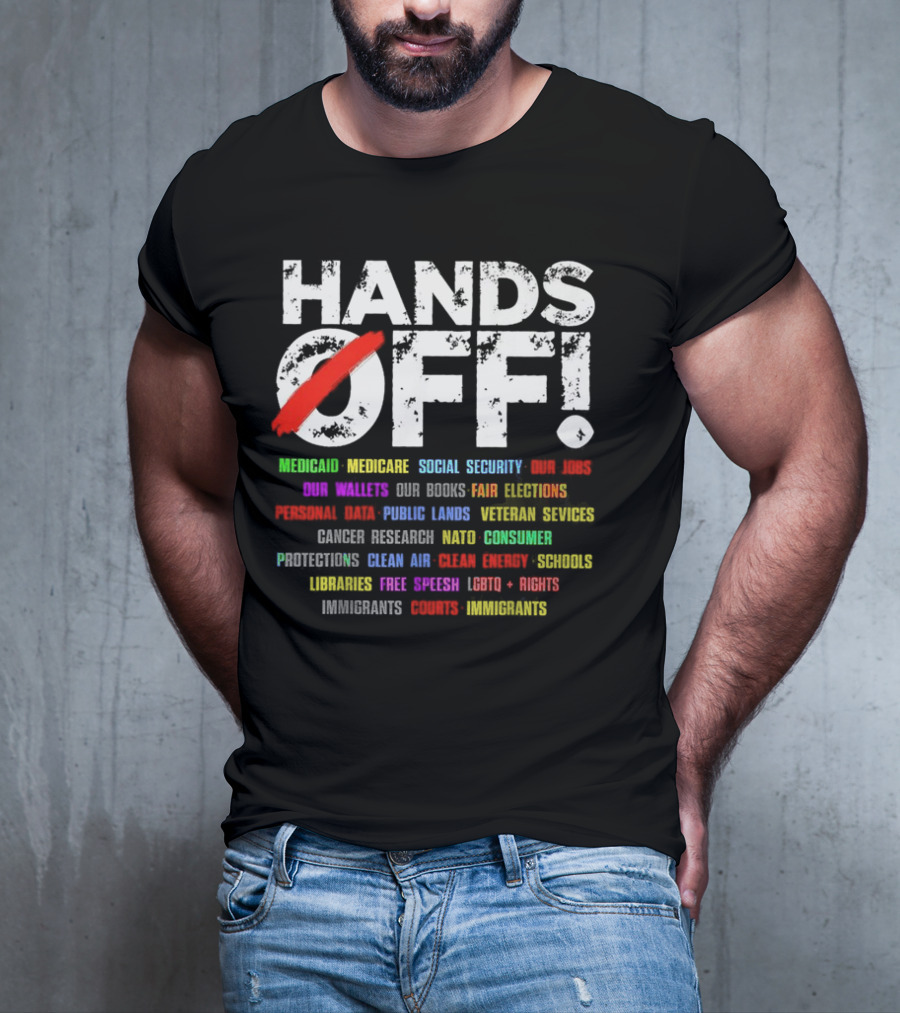Hands Off: Protecting Healthcare, Education, Environment, And Social Rights T-Shirt