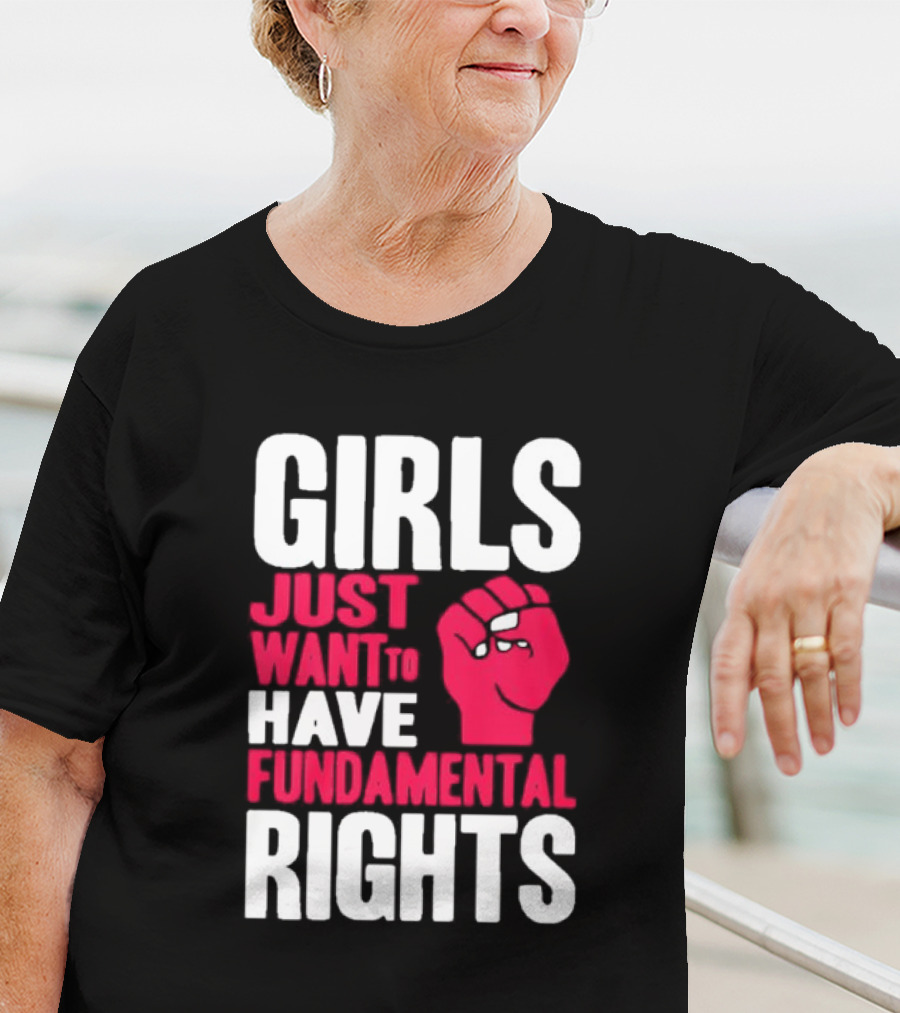 Girls Just Want To Have Fundamental Rights Fist Symbol T-Shirt