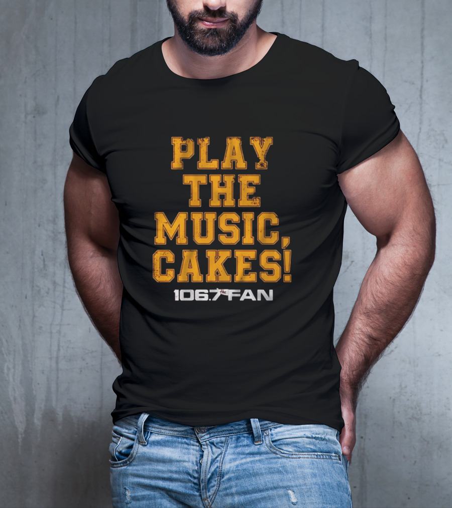 106.7 The Fan Play The Music Cakes T-Shirt