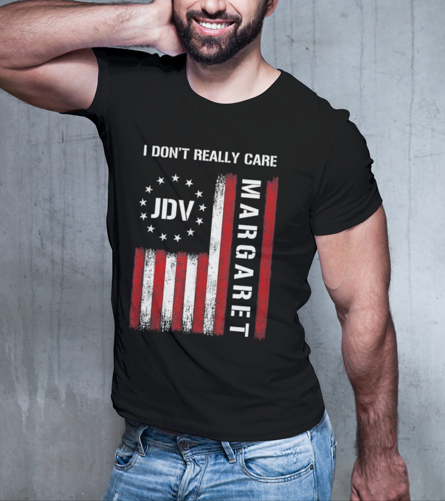 I Don’t Really Care JDV Margaret USA Flag 2025 T-Shirt