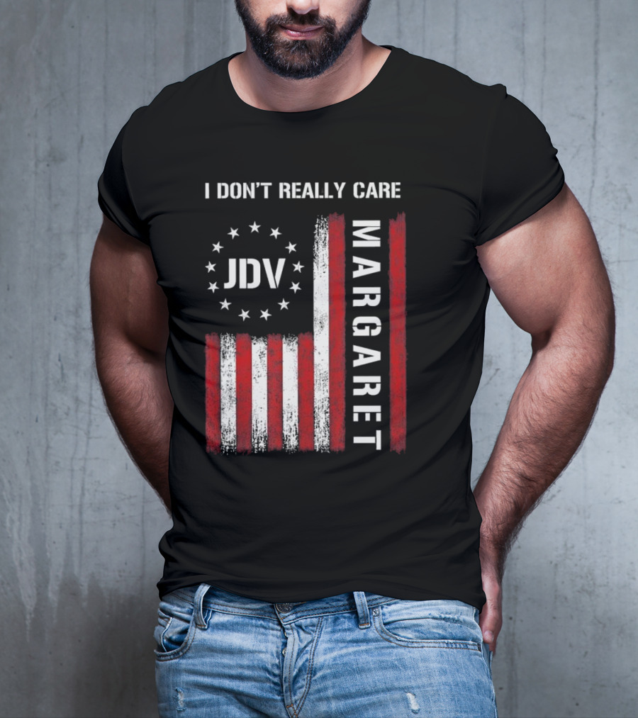 I Don’t Really Care JDV Margaret USA Flag 2025 T-Shirt