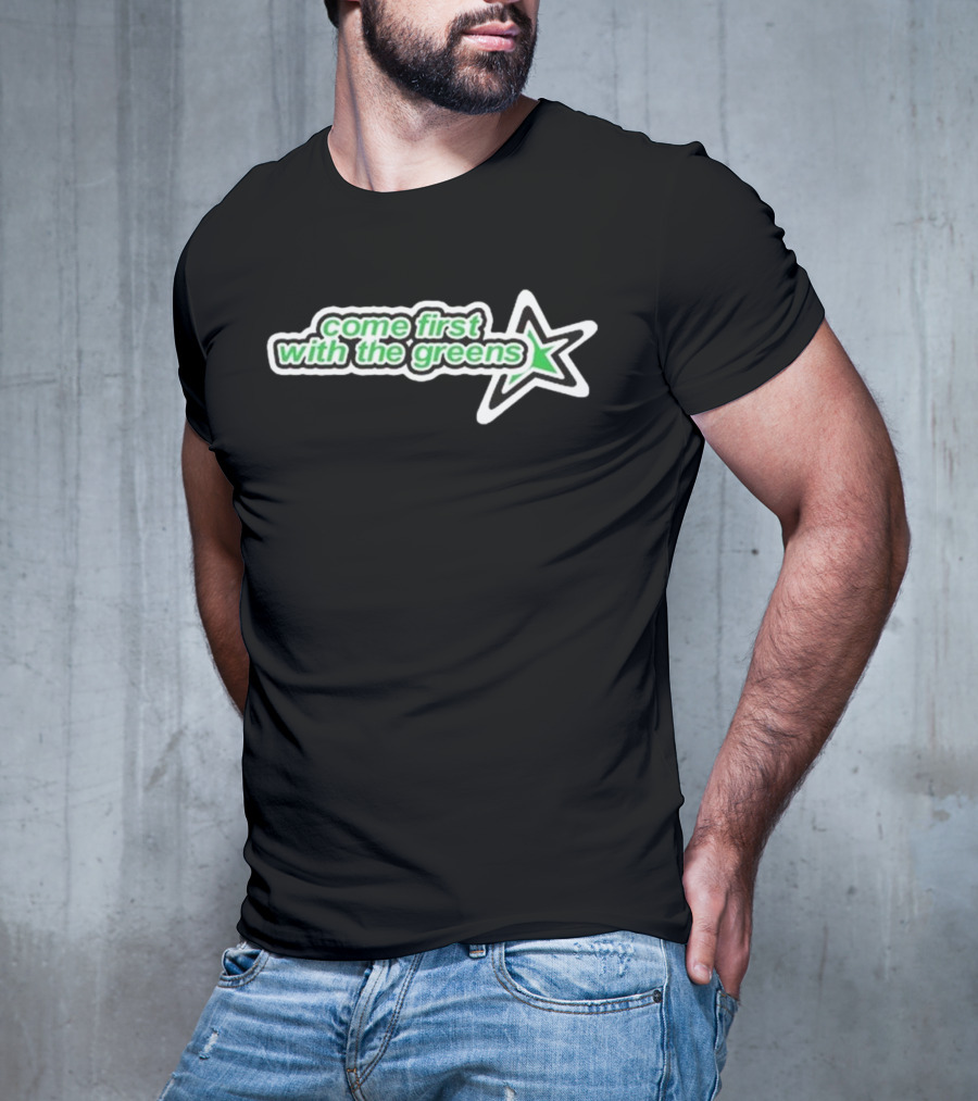 Come First With The Greens Star Symbol T-Shirt