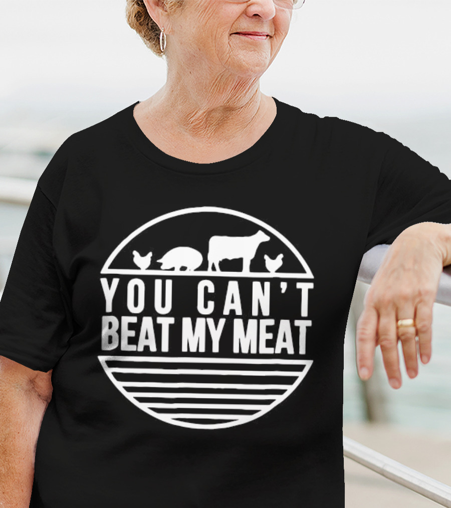 You Can't Beat My Meat With Farm Animal Silhouettes T-Shirt