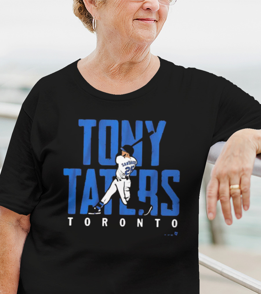 Tony Taters Toronto Santander 25 T-Shirt
