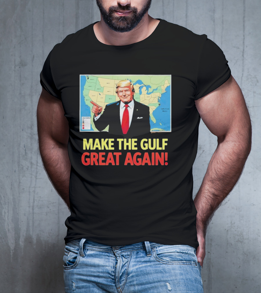 MAKE THE GULF GREAT AGAIN MAP USA STATES T-Shirt