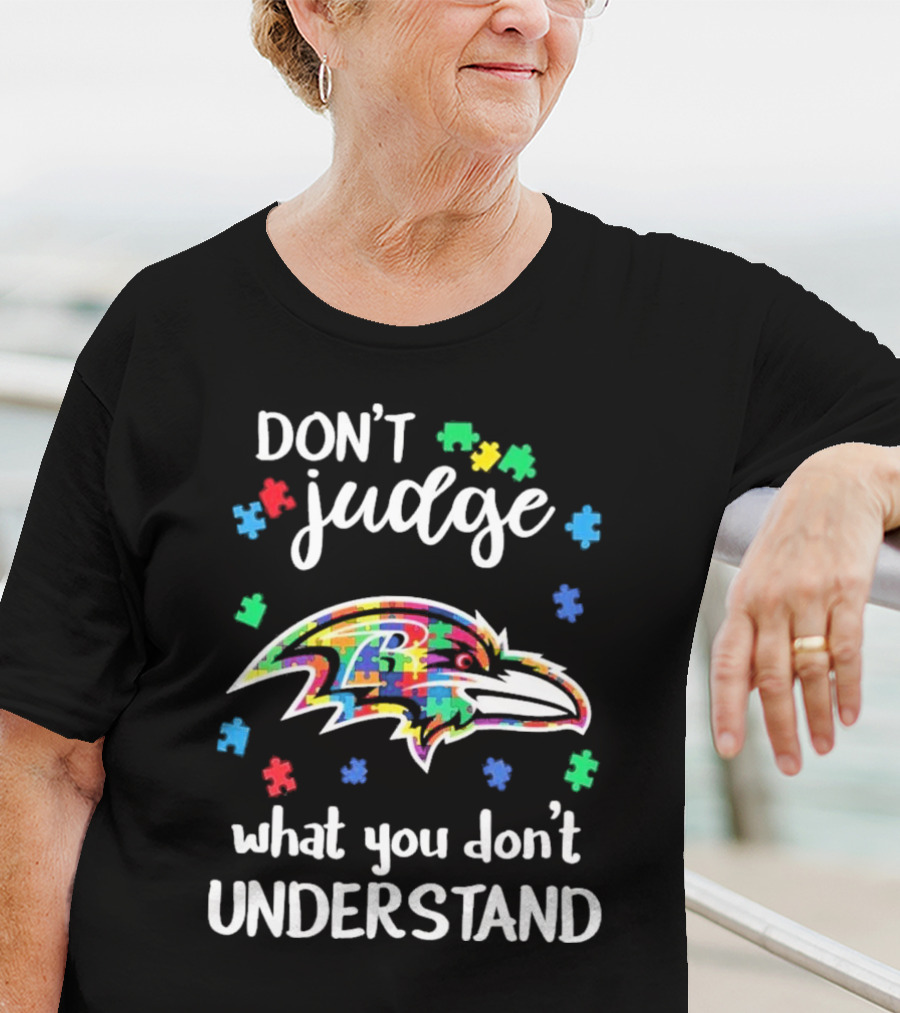 Baltimore Ravens Don't Judge What You Don't Understand Autism Puzzle Pieces T-Shirt