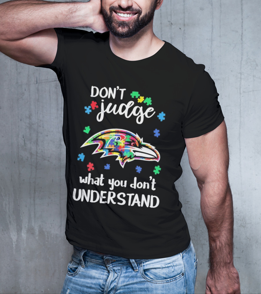 Baltimore Ravens Don't Judge What You Don't Understand Autism Puzzle Pieces T-Shirt