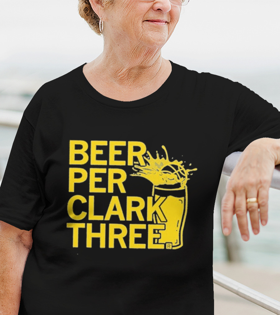 Beer Per Clark Three Slogan With Splashing Drink T-Shirt