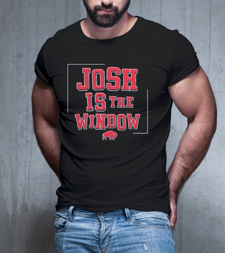 Best Josh Allen MVP Josh Is The Window Buffalo Football T-Shirt