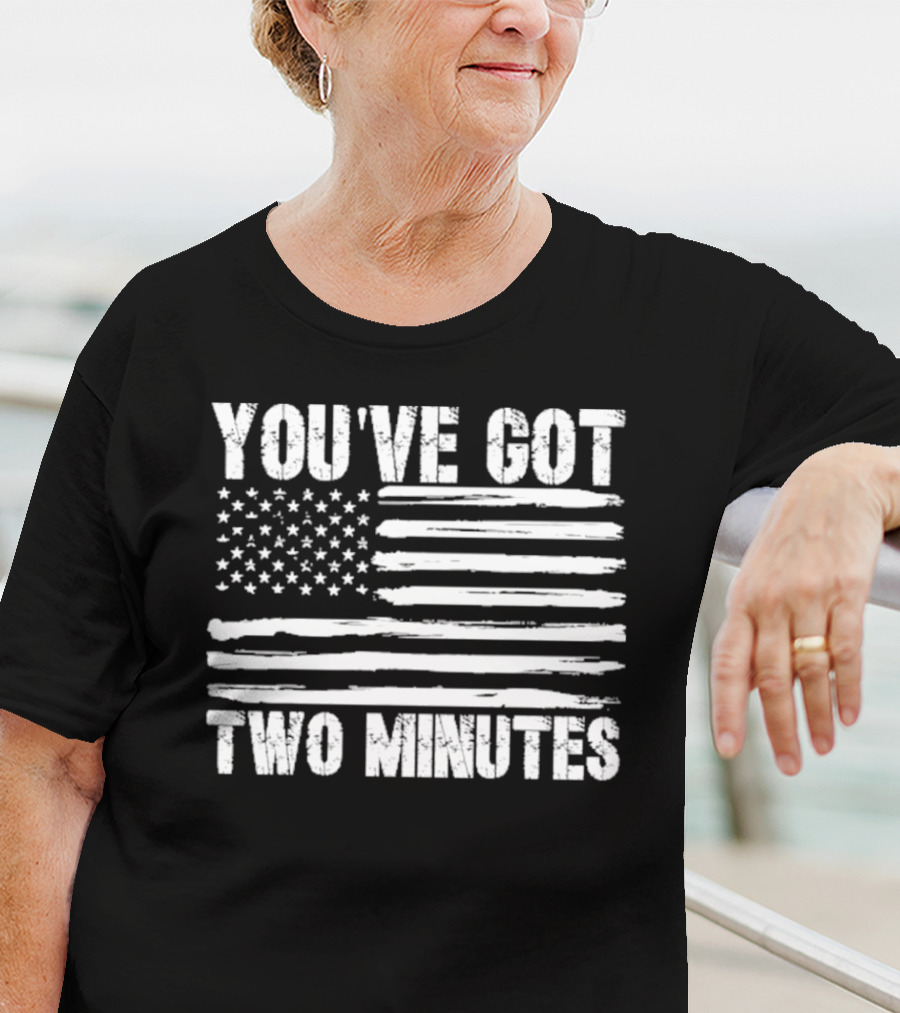 You've Got Two Minutes American Flag T-Shirt