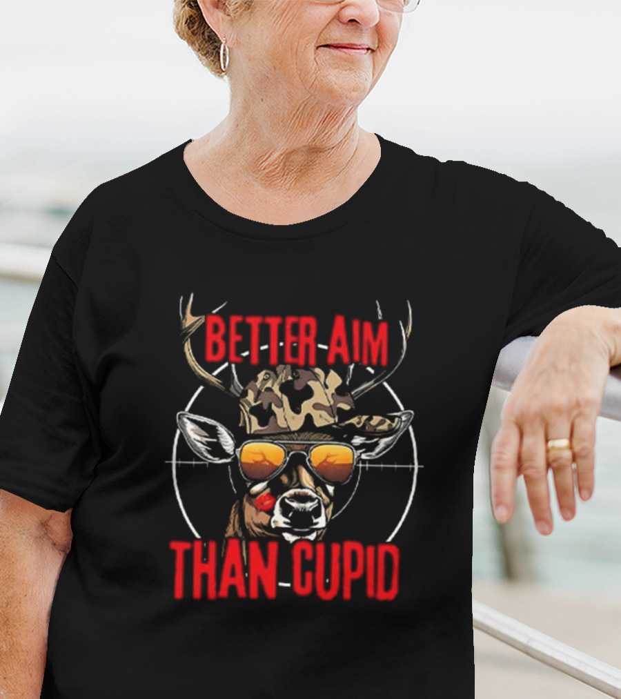 Better Aim Than Cupid Deer With Sunglasses Valentine's Day T-Shirt