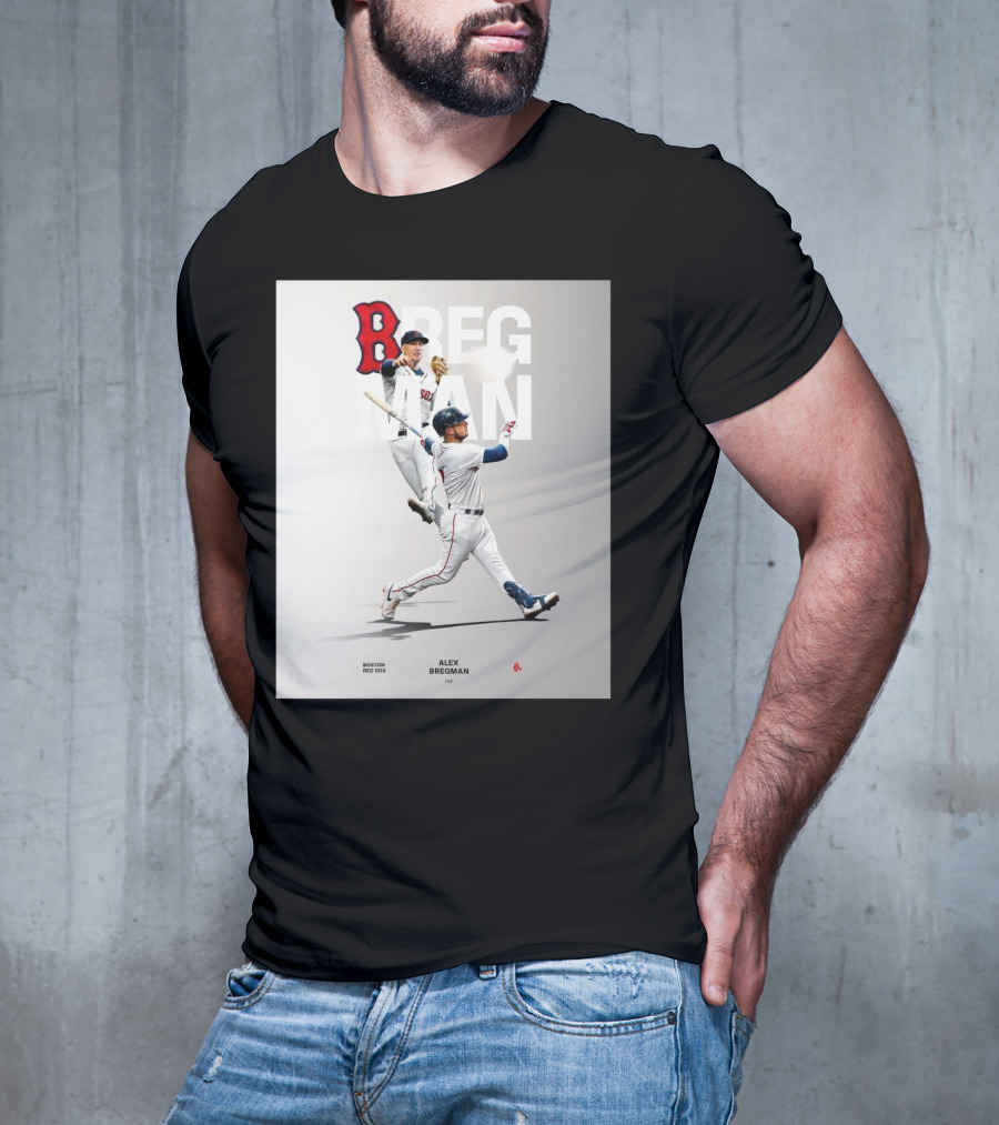 Boston Red Sox Alex Bregman INF Baseball Bregman To Boston T-Shirt