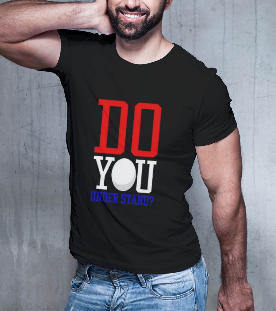Brendan Cobbina Wearing Do You Understand T-Shirt