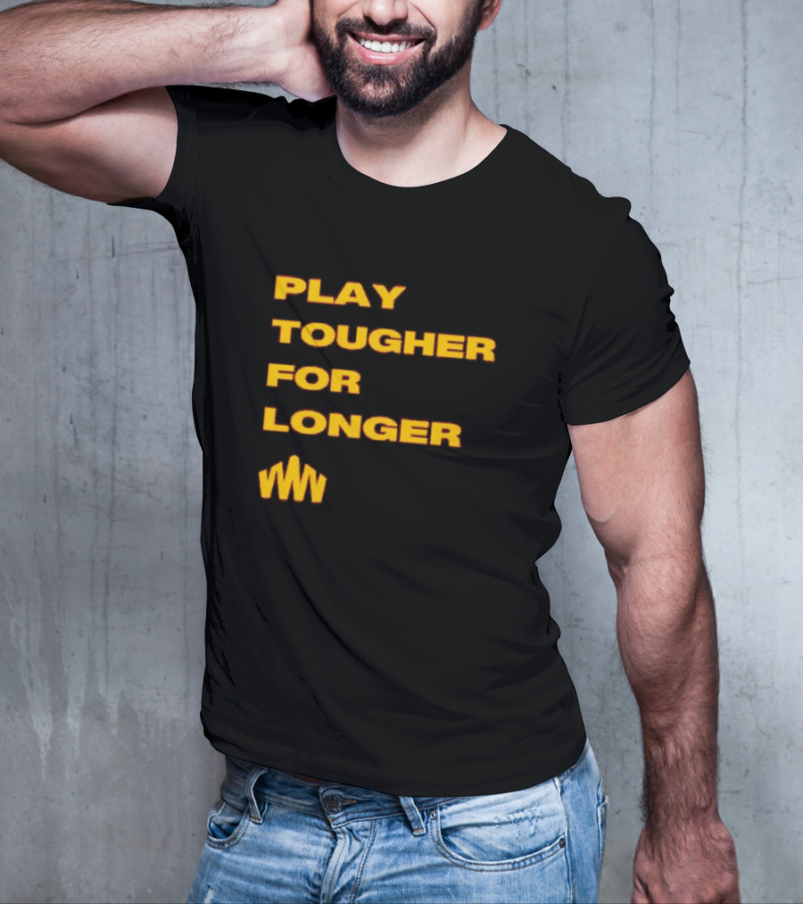 Brent Blum Play Tougher For Longer T-Shirt