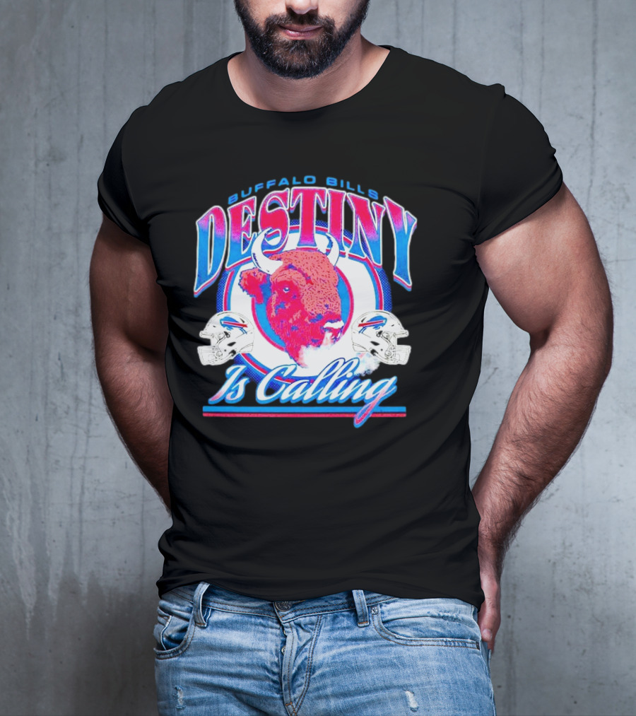 Buffalo Bills Destiny Is Calling T-Shirt