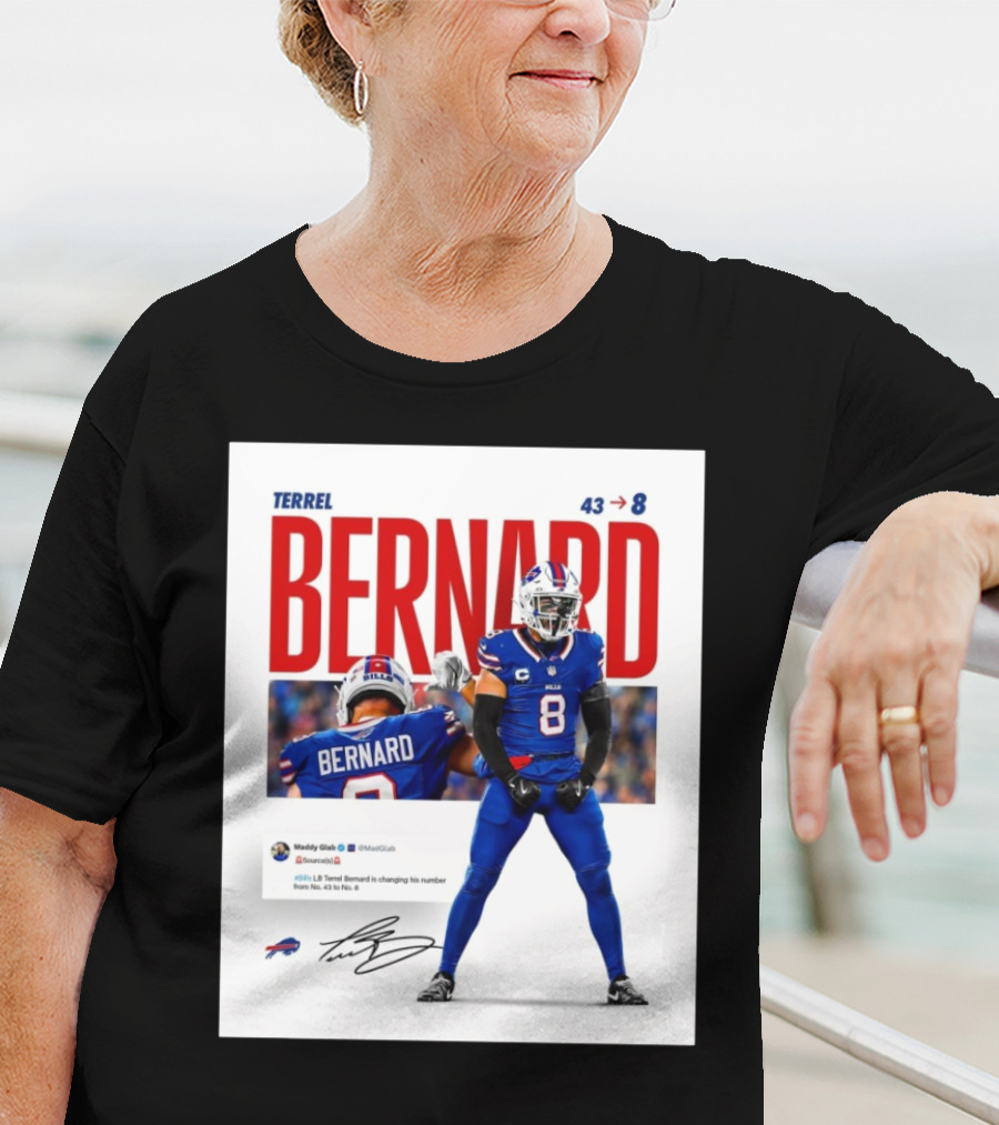 Buffalo Bills Terrel Bernard Number Change From 43 To 8 Signature T-Shirt