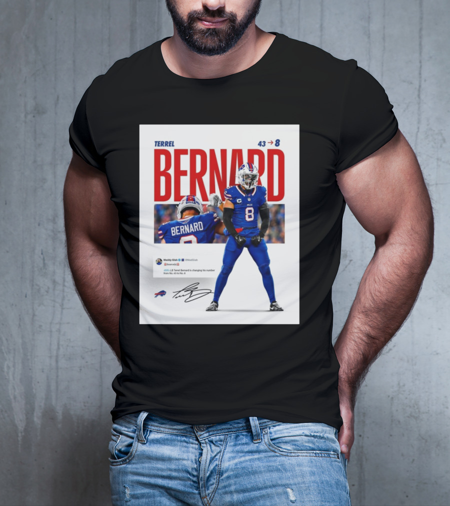 Buffalo Bills Terrel Bernard Number Change From 43 To 8 Signature T-Shirt