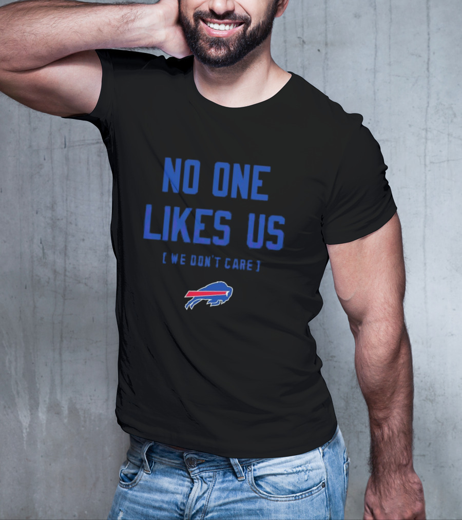 Buffalo Bills No One Likes Us We Don’t Care T-Shirt