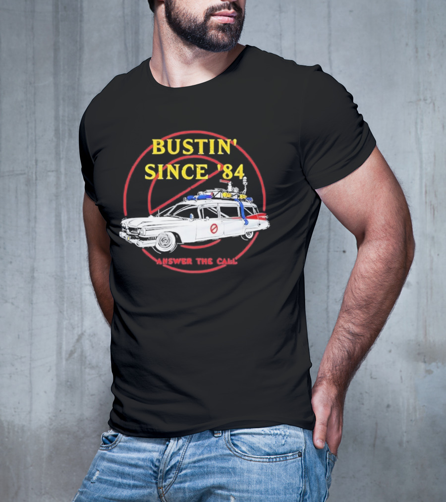Bustin Since ’84 Answer The Call T-Shirt