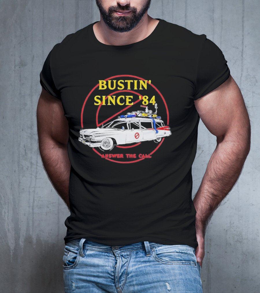 Bustin Since ’84 Answer The Call T-Shirt