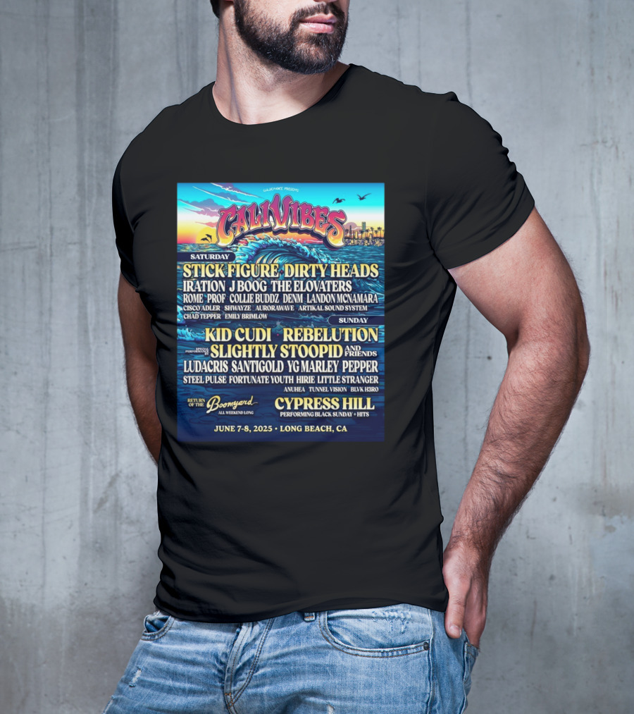 Cali Vibes June 7 8 2025 Long Beach CA Saturday Stick Figure Dirty Heads Sunday Kid Cudi Rebelution Slightly Stoopid T-Shirt