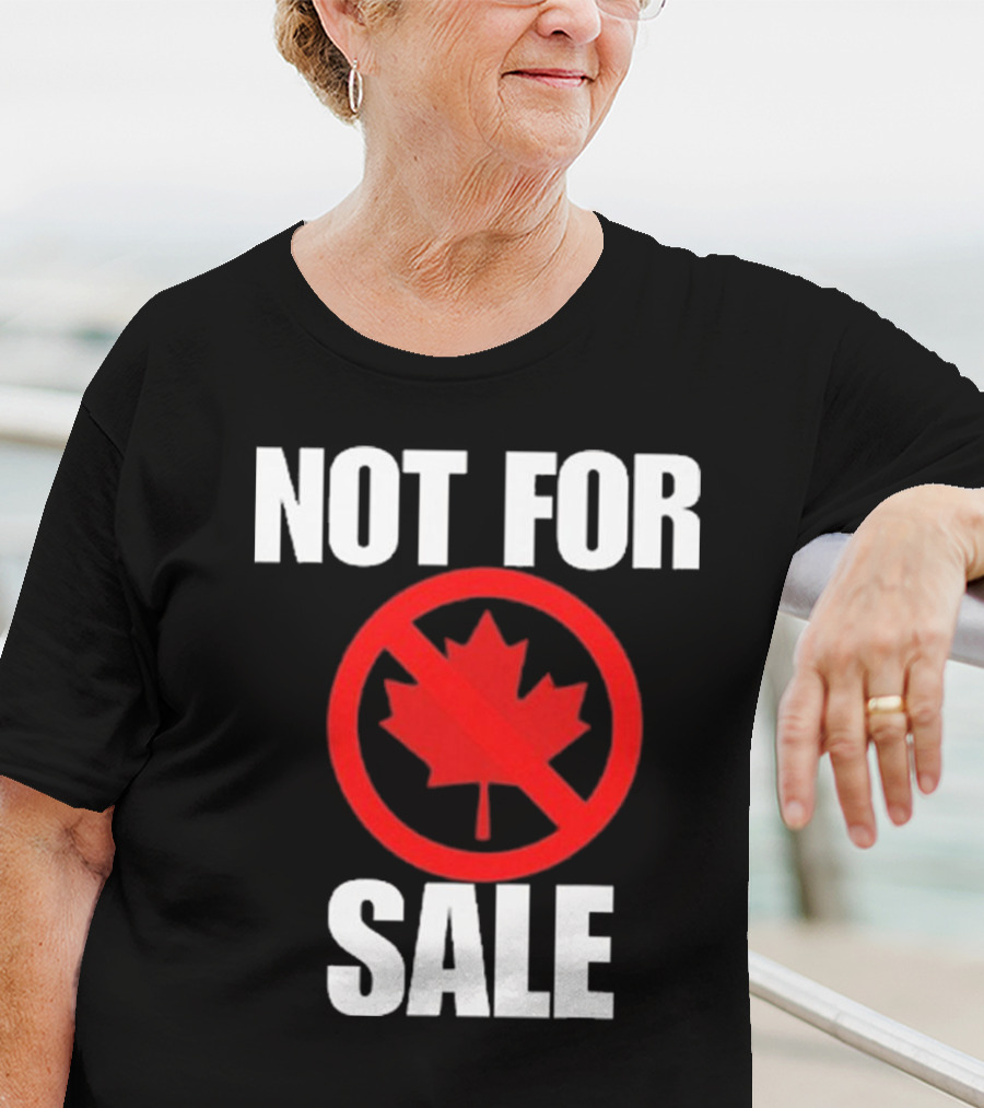 Canada Not For Sale T-Shirt