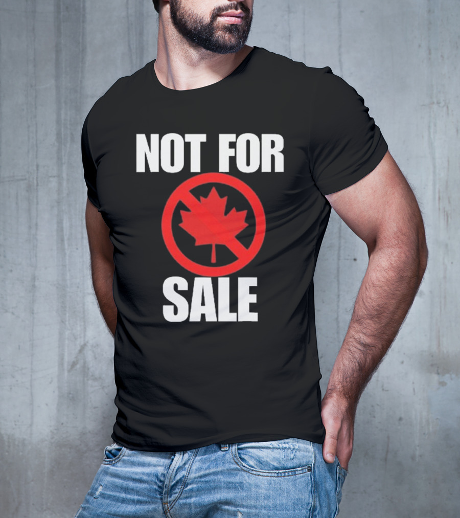 Canada Not For Sale T-Shirt